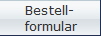 Bestell-
formular