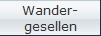 Wander-
gesellen