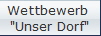 Wettbewerb 
"Unser Dorf"