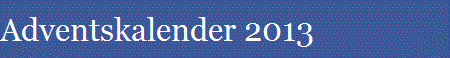 Adventskalender 2013
