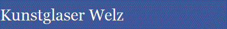 Kunstglaser Welz