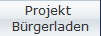 Projekt 
Brgerladen