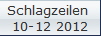 Schlagzeilen 
10-12 2012