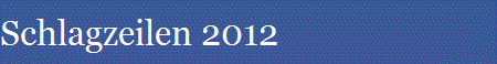 Schlagzeilen 2012