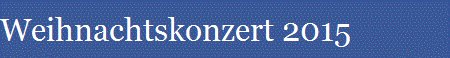 Weihnachtskonzert 2015