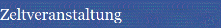 Zeltveranstaltung