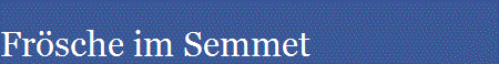Frsche im Semmet