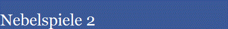 Nebelspiele 2